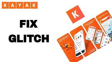 How To Fix And Solve KAYAK App Glitch | Final Solution