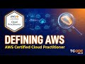 AWS Certified Cloud Practitioner  Defining AWS