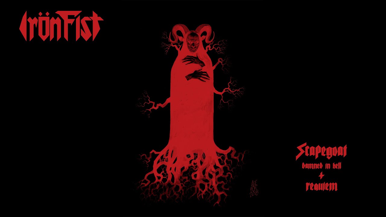 Watch Irön Fist - Scapegoat (damned in hell) + Requiem on YouTube Watch Irön Fist - Scapegoat (damned in hell) + Requiem on YouTube