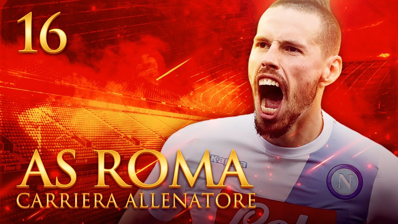 IL NAPOLI DI HAMSIK! | CARRIERA ALLENATORE AS ROMA S.2 EP.16 | FIFA 17 ...