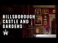 Welcome to Hillsborough Castle and Gardens