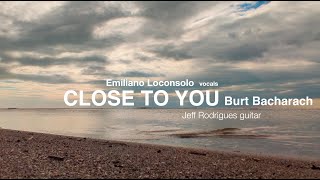 Close to You • Burt Bacharach | Hal David | Emiliano Loconsolo - Jazz Singer - Burt Bacharach Tribute