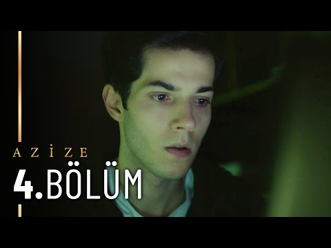 Azize - 4. Bölüm - FULL BÖLÜM