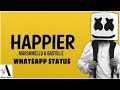 Marshmello Happier whatsapp status |ft Bastille Whatsapp Status Video Download Free