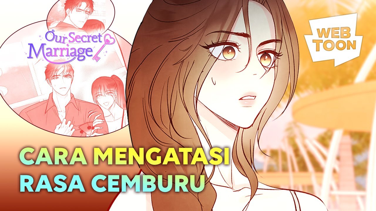 TIPS MENGATASI RASA CEMBURU | "Our Secret Marriage" | LINE WEBTOON