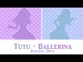 Tutu・Ballerina - Dancing Diva ver. - COLOR-CODED LYRICS