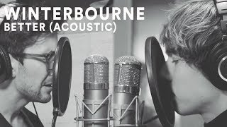 Winterbourne - Better (Official Acoustic Live)