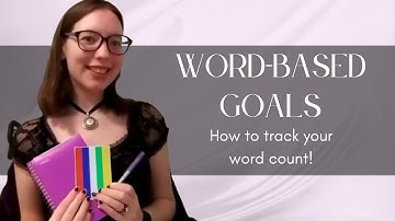 Word-Based Goals (How to Track Your Word Count)