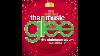 Glee Cast - The Christmas Album (Volume 2) [HQ Audio]