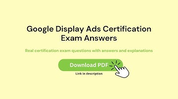 Google SkillShop Display Ads Certification Exam Answers With Explanations - Latest exam version