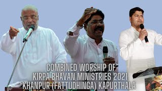 COMBINED WORSHIP SERVICE, KIRPA BHAVAN MINISTRIES AT Khanpur (Fattudhinga) Kapurthala