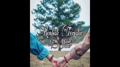 Kembali Terjalin-Slam           Cover by :qieym_