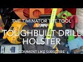 Toughbuilt drill holster and driver bit holder used together