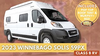 Tour the New 2023 Winnebago Solis 59PX Class B RV | Pop-Top Roof Tent & New ProMaster Chassis! by Sunshine State RVs 5,813 views 1 year ago 29 minutes