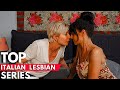 TOP ITALIAN LESBIAN SERIES TV SHOWS 