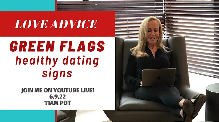 Green Flags (healthy dating signs) @Susan Winter
