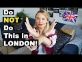 What NOT to do in London | Top things you should NEVER do in UK | Common Tourist Mistakes