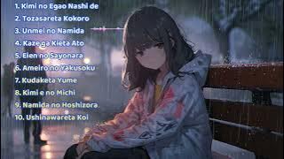 💔TOP 10 SONGS Sad Love Songs | Japanese x English Emotional J-Pop Playlist 2025 💔