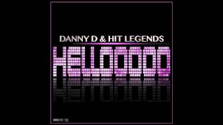 Danny D & Hit Legends  Hellooooo