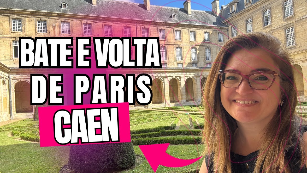 Bate e Volta de Paris: Descubra Caen, a Cidade Ducal da Normandia!