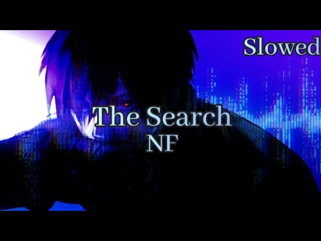 NF - The Search (Slowed, Reverb, Lyrics) class=