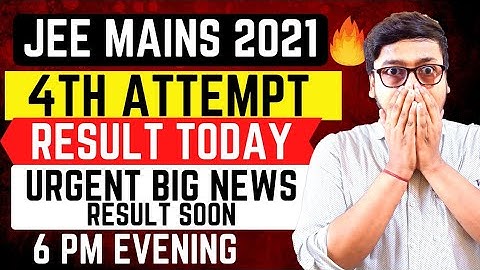 🌟URGENT NEWS: JEE MAIN RESULT TODAY 😱  | JEE MAINS 2021 | JEE MAIN AUGUST RESULT DATE 2021