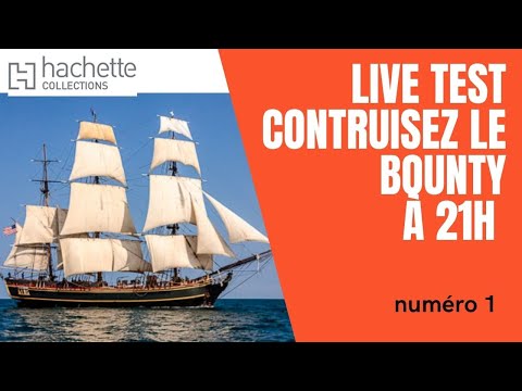 [live] Test contruisez le Bounty / etape 1/ Hachette collection