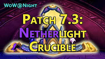 How the Netherlight Crucible Works! (Legion Patch 7.3)
