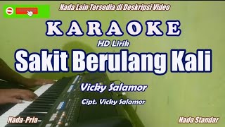 Vicky Salamor||Sakit Berulang Kali - Karaoke HD