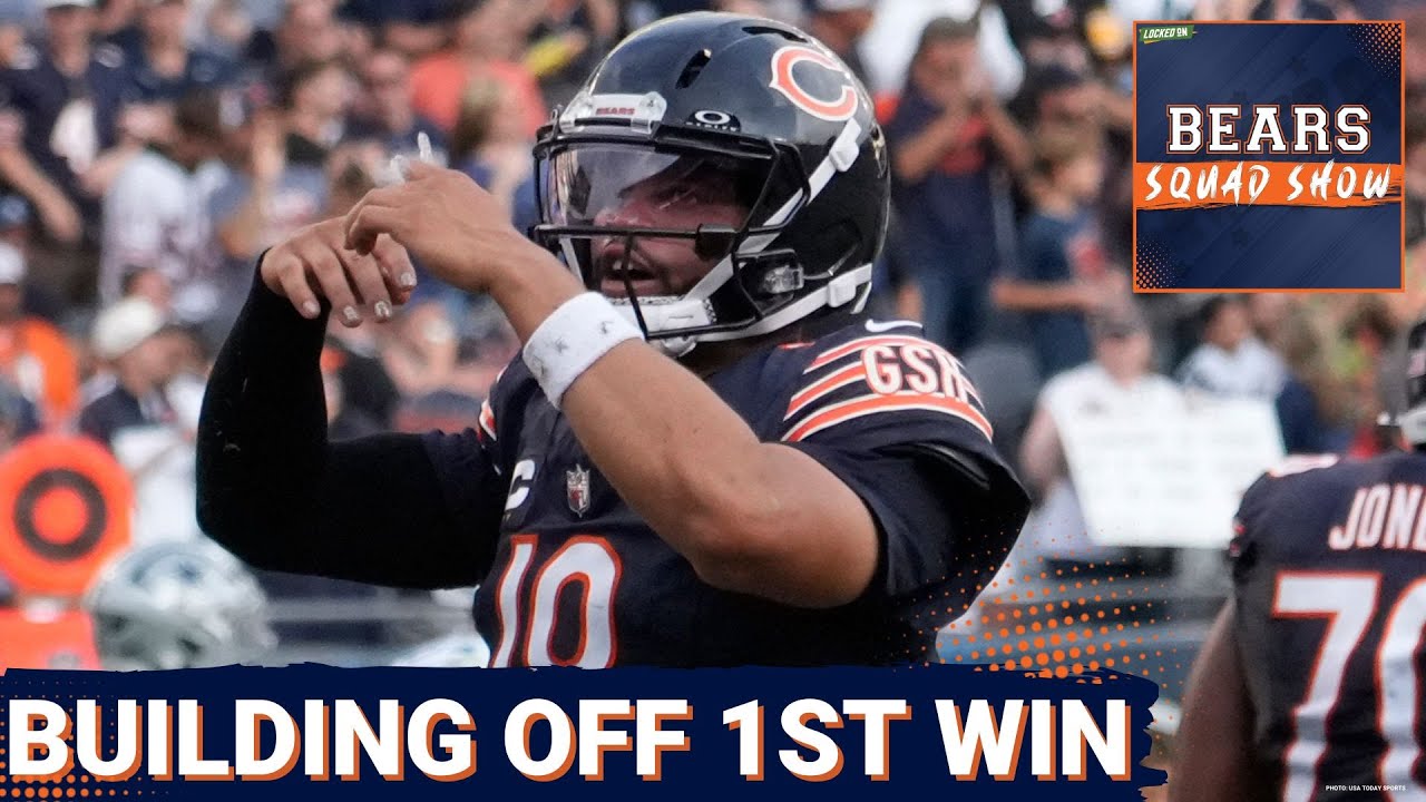 BEARS SQUAD SHOW: HOW can the Chicago Bears BUILD off their victory over the Dallas Cowboys?