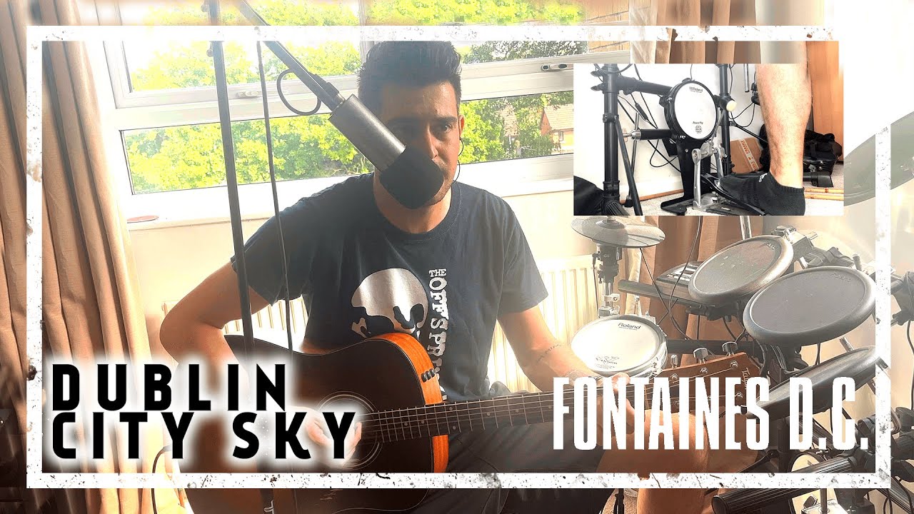 Fontaine's D.C. Dublin City Sky [Acoustic Cover w/Drums] YouTube