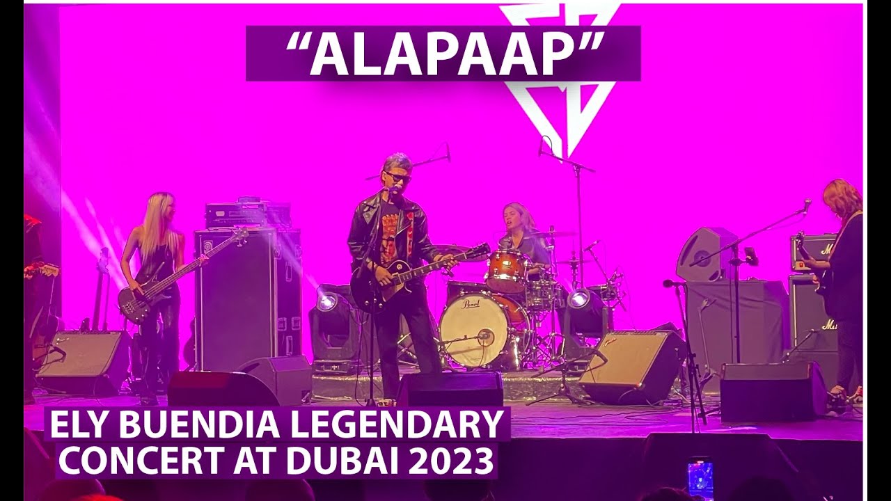 Alapaap Eraserheads Ely Buendia legendary concert Dubai 2023