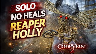 Hero Holly the Reaper SOLO No Heals Boss Fight – Code Vein 2