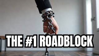 The Thing Holding You Back from Success and How to Overcome It