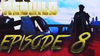 Rebuild Ep 8 | Mad Drops