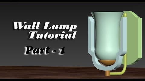 Autodesk 3ds max - WALL LAMP TUTORIAL PART 1