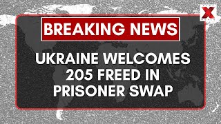 Ukraine Brings Home 205 in Latest Prisoner Swap with Russia | NewsX World