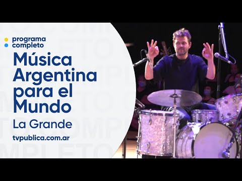 La Grande - Música Argentina para el Mundo