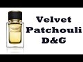 Velvet Patchouli by D&amp;G | Fragrance Review