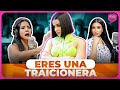 ANA BEATO LLAMA TRAICIONERA A DENISE EN SU CARA Y ELLA ROMPE EN LLANTO