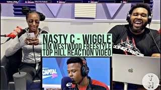 NASTY C HOT FREESTYLE ON WIGGLE - TIM WESTWOOD TV ( TOP HILL REACTION VIDEO)