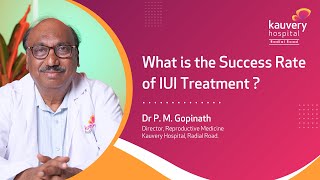 What is the success rate of IUI treatment | Kauvery Hospital Radial Road