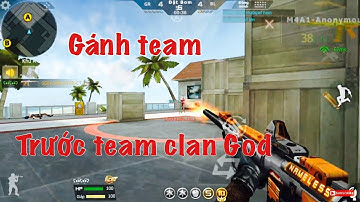 CrossFire Legend: GẶP NGUYÊN TEAM CLAN GOD, CẦM M4A1 ANONYMOUS GÁNH LUÔN // TONY CROSSFIRE