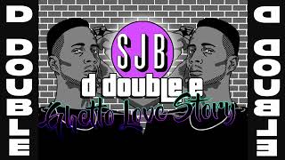 D Double E - Ghetto Love Story Remix