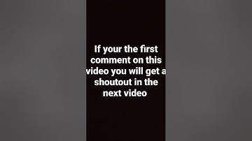 If your the first comment on this video you will get a shoutout in the next video