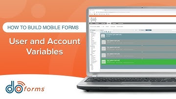 How to Use Mobile Forms | User and Account Variables (Webinar)