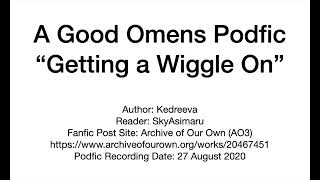 Good Omens Podfic: "Getting a Wiggle On" by Kedreeva