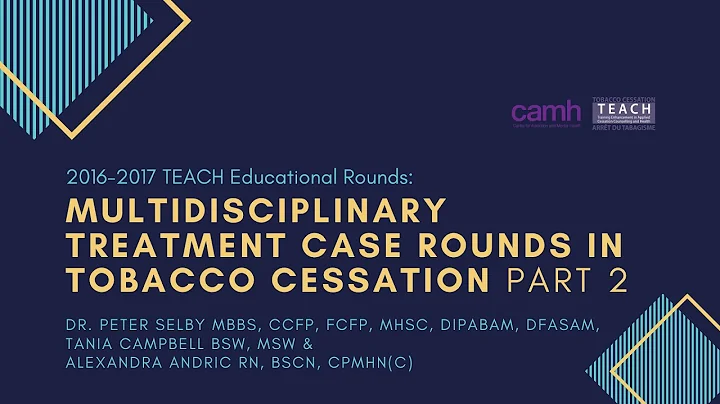 TEACH Educational Rounds: MDT Case Rounds in Tobac...