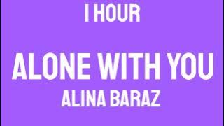 [1 HOUR] Alina Baraz - Alone With You