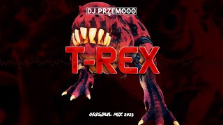 Dj Przemooo - T-Rex (Original Mix) 2023